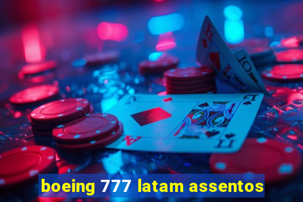 boeing 777 latam assentos